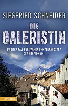 portada Die Galeristin: Der Meran-Krimi - Zweiter Fall für Farner und Terranostra (in German)