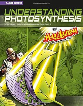 portada Understanding Photosynthesis with Max Axiom Super Scientist: 4D an Augmented Reading Science Experience (Paperback) 