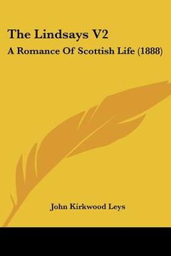portada the lindsays v2: a romance of scottish life (1888) (en Inglés)