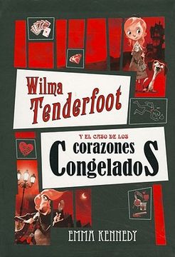 portada Wilma Tenderfoot y el caso de los corazones congelados (in Spanish)