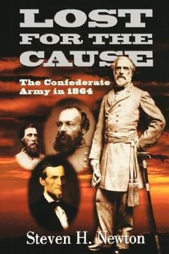 portada lost for the cause: the confederate army in 1865