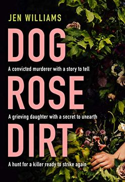 portada Dog Rose Dirt: A Gripping new Debut Serial Killer Crime Thriller That Will Keep you up all Night 