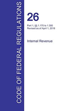 portada CFR 26, Part 1, §§ 1.170 to 1.300, Internal Revenue, April 01, 2016 (Volume 4 of 22)