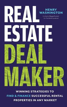 portada Real Estate Deal Maker: Real Estate Deal Maker: Winning Strategies to Find and Finance Successful Rental Properties in Any Market (en Inglés)