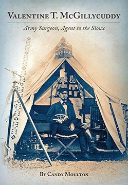 portada Valentine t. Mcgillycuddy: Army Surgeon, Agent to the Sioux (Western Frontiersman) (en Inglés)