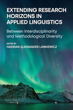 portada Extending Research Horizons in Applied Linguistics: Between Interdisciplinarity and Methodological Diversity (en Inglés)