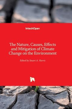 portada The Nature, Causes, Effects and Mitigation of Climate Change on the Environment
