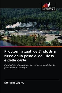 portada Problemi attuali dell'industria russa della pasta di cellulosa e della carta (en Italiano)