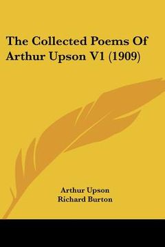 portada the collected poems of arthur upson v1 (1909) (en Inglés)