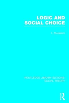 portada Logic and Social Choice (Rle Social Theory) (in English)