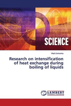 portada Research on intensification of heat exchange during boiling of liquids (en Inglés)