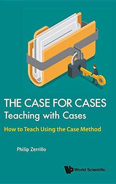 portada Case for Cases, The: Teaching With Cases - how to Teach Using the Case Method (en Inglés)