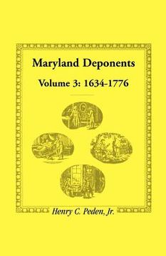 portada maryland deponents: volume 3, 1634-1776