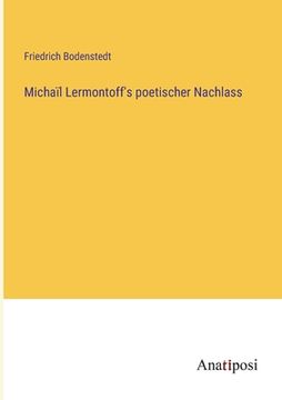 portada Michaïl Lermontoff's poetischer Nachlass (en Alemán)
