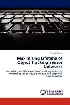 portada maximizing lifetime of object tracking sensor networks (en Inglés)