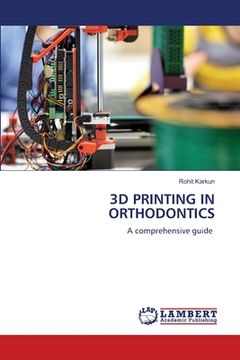 portada 3D Printing in Orthodontics (en Inglés)