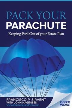 portada Pack Your Parachute: Avoid The Perils of Estate Planning (en Inglés)