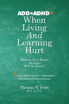 portada When Living and Learning Hurts: Making now Better, so Later Will be Easier (en Inglés)