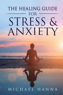 portada The Healing Guide for Stress & Anxiety (en Inglés)