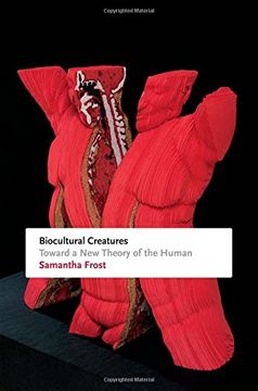 portada Biocultural Creatures: Toward a new Theory of the Human (en Inglés)