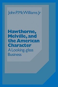 portada Hawthorne Melville and the American Character: A Looking-Glass Business (Cambridge Studies in American Literature and Culture) (en Inglés)