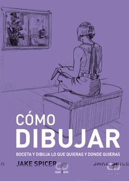 portada Cómo Dibujar: Boceta y Dibuja lo que Quieras y Donde Quieras (in Spanish)