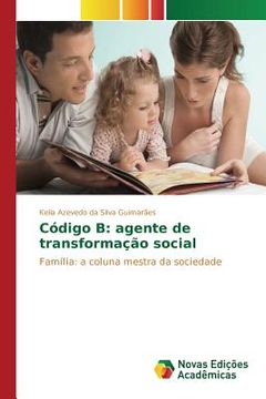 portada Código B: agente de transformação social (en Portugués)