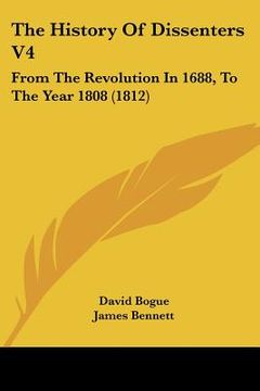 portada the history of dissenters v4: from the revolution in 1688, to the year 1808 (1812) (en Inglés)