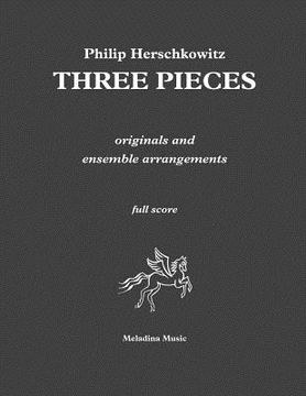 portada Three Pieces: originals and ensemble arrangements (in English)