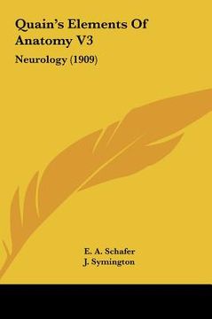 portada quain's elements of anatomy v3: neurology (1909) (en Inglés)
