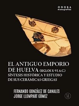portada El Antiguo Emporio de Huelva (Siglos X-Vi A. C. )