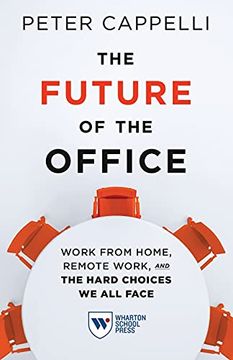 portada The Future of the Office: Work From Home, Remote Work, and the Hard Choices we all Face (in English)