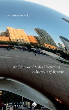 portada An Edition of Miles Hogarde's A Mirroure of Myserie (en Inglés)