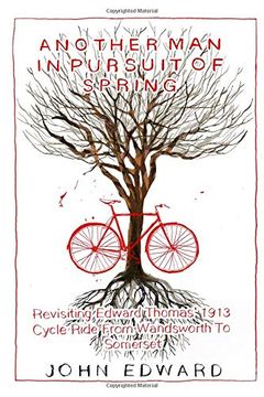 portada Another man in Pursuit of Spring: Revisiting Edward Thomas' 1913 Cycle Ride From Wandsworth to Somerset 