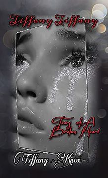 portada Tiffany Tiffany Book 3: Tears of a Broken Heart (3) (en Inglés)