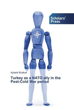 portada Turkey as a NATO ally in the Post-Cold War period (en Inglés)