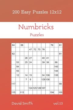 portada Numbricks Puzzles - 200 Easy Puzzles 12x12 vol.13 (in English)