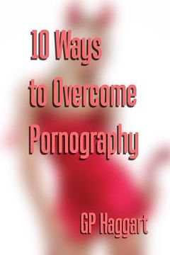 portada 10 ways to overcome pornography (in English)