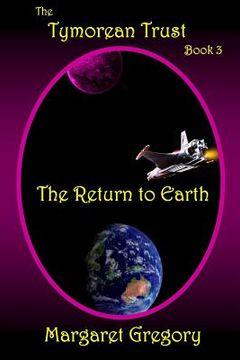 portada The Tymorean Trust Book 3 - The Return to Earth