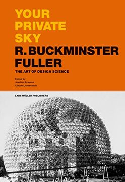 portada Your Private Sky: R. Buckminster Fuller: The art of Design Science (in English)
