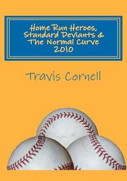 portada home run heroes, standard deviants & the normal curve 2010 (in English)