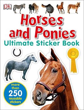 portada Ultimate Sticker Book: Horses and Ponies: More Than 250 Reusable Stickers (Ultimate Sticker Books) (en Inglés)