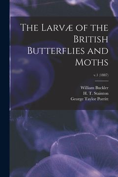 portada The Larvæ of the British Butterflies and Moths; v.1 (1887)