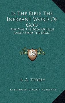 portada is the bible the inerrant word of god: and was the body of jesus raised from the dead?