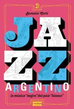 portada Jazz Argentino la Musica Negra del Pais Blanco - Corti Bere (in Spanish)