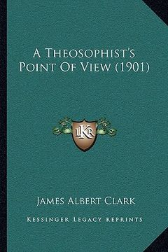 portada a theosophist's point of view (1901) (en Inglés)