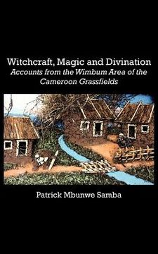 portada witchcraft, magic and divination. accounts from the wimbum area of the cameroon grassfields (en Inglés)