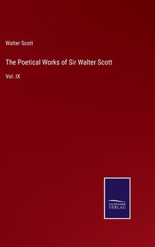 portada The Poetical Works of Sir Walter Scott: Vol. IX 