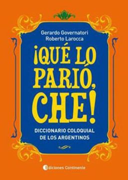 portada Que Lo Pario Che!. Diccionario Coloquial Argentino
