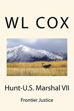 portada Hunt-U.S. Marshal VII: Frontier Justice (en Inglés)